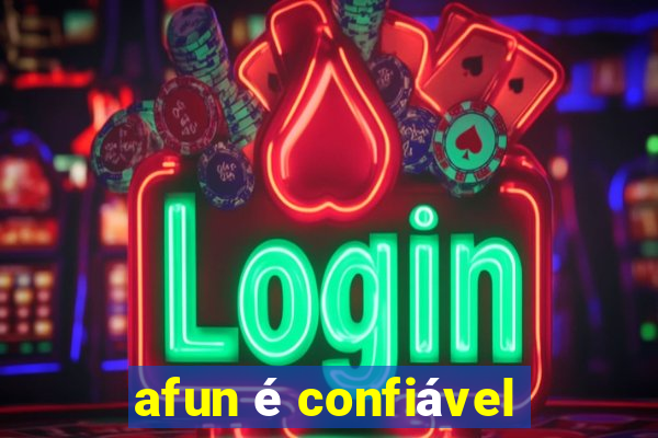 afun é confiável