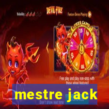 mestre jack