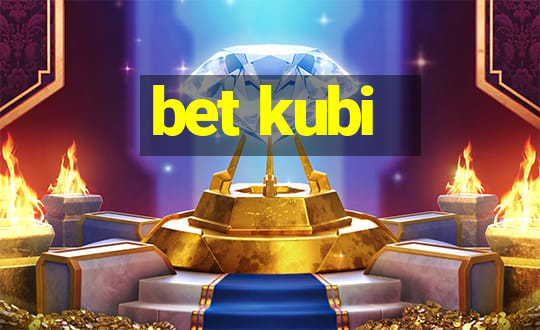 bet kubi