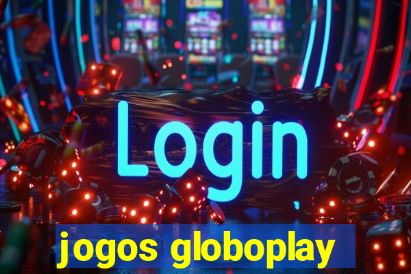 jogos globoplay