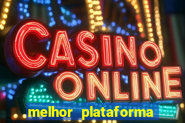 melhor plataforma de jogos online para ganhar dinheiro