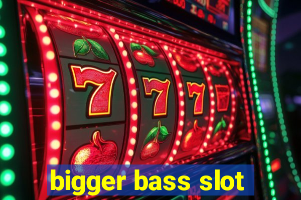 bigger bass slot