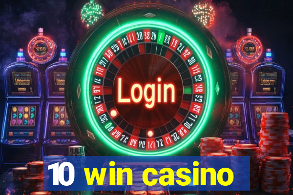 10 win casino