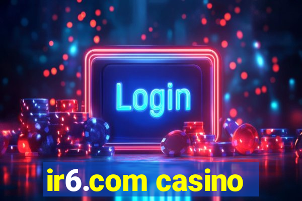 ir6.com casino