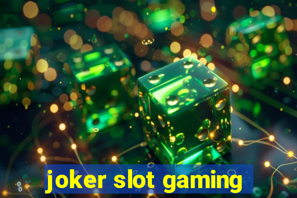 joker slot gaming