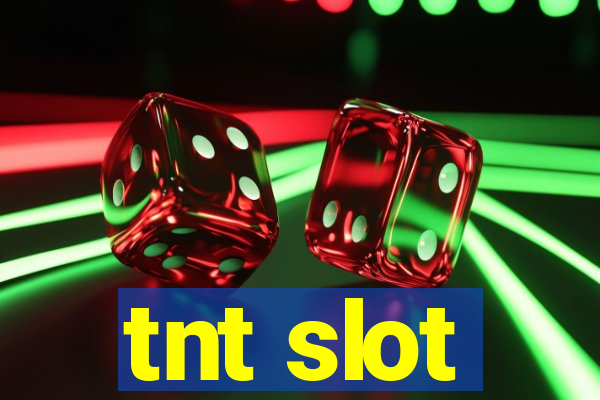 tnt slot