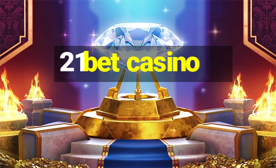 21bet casino