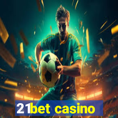 21bet casino