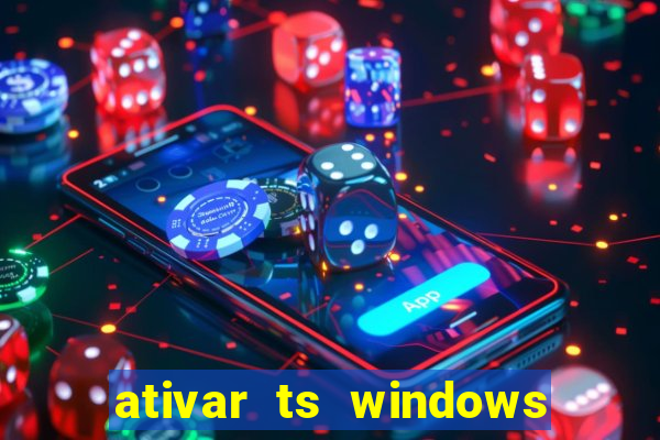 ativar ts windows server 2019 ilimitado