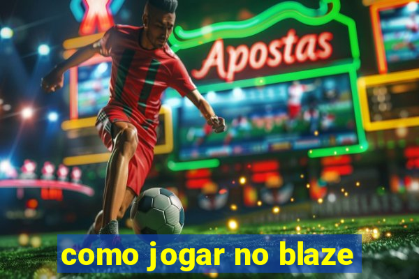 como jogar no blaze