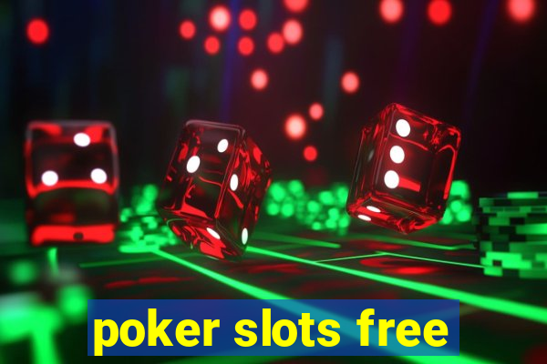 poker slots free