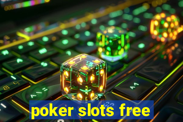 poker slots free