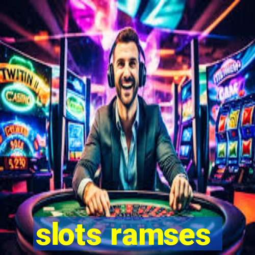 slots ramses