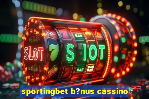 sportingbet b?nus cassino