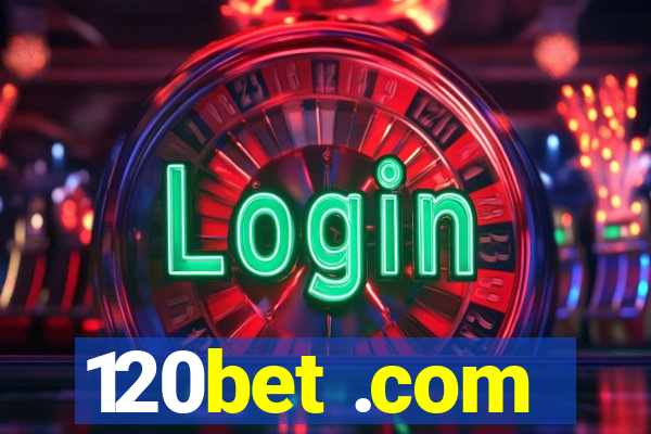 120bet .com