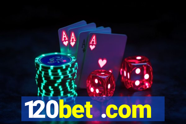 120bet .com