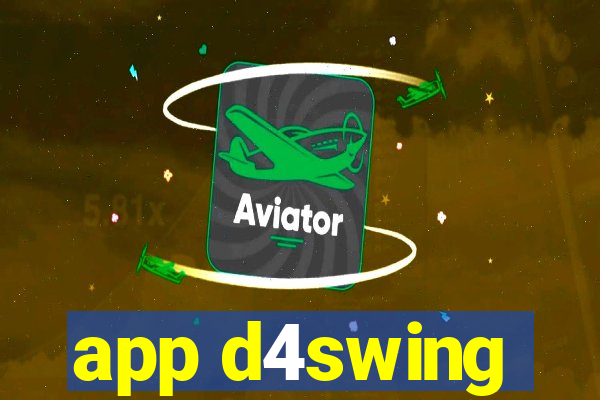 app d4swing