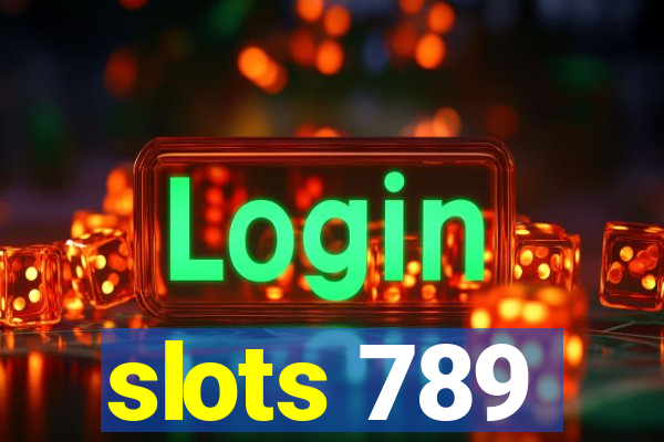 slots 789