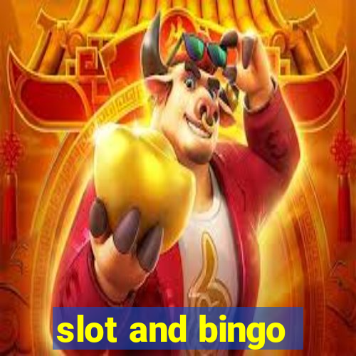 slot and bingo