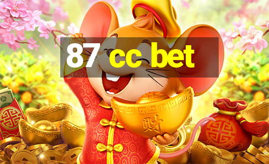 87 cc bet