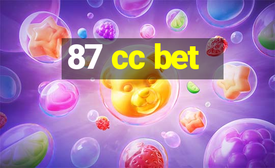 87 cc bet