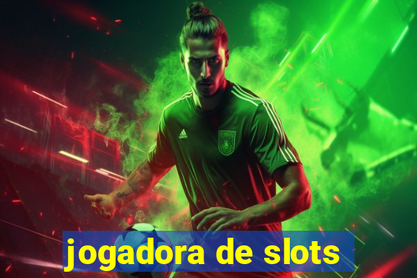 jogadora de slots