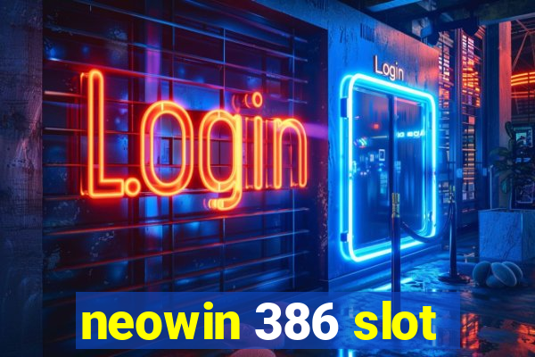 neowin 386 slot