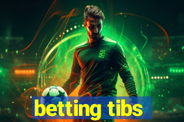 betting tibs