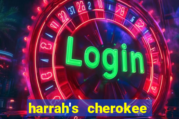 harrah's cherokee casino resort