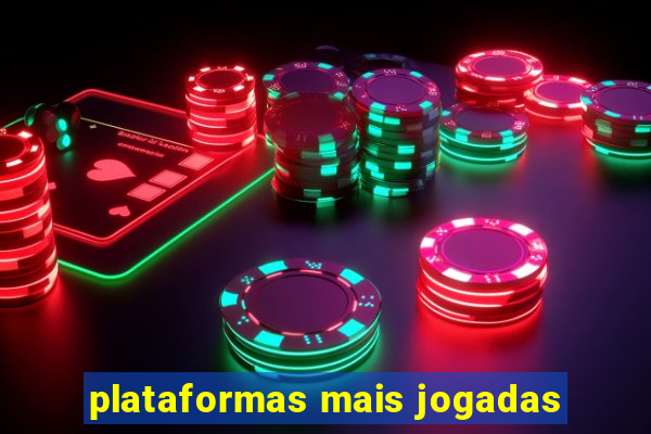 plataformas mais jogadas