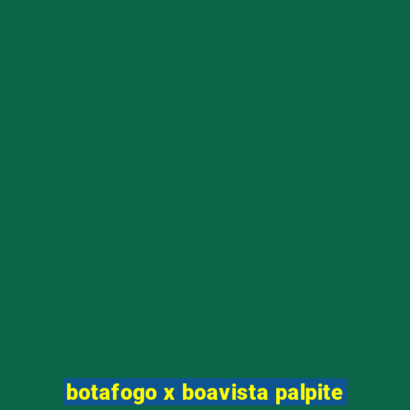 botafogo x boavista palpite