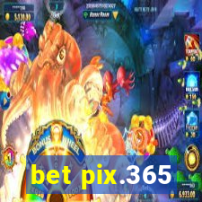 bet pix.365