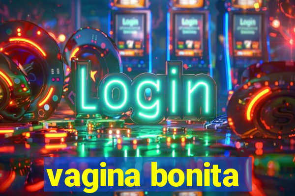 vagina bonita