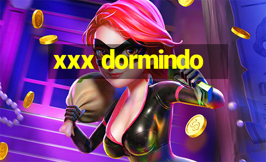 xxx dormindo