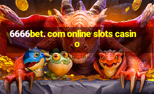 6666bet. com online slots casino