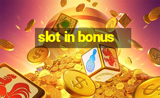 slot in bonus