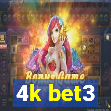 4k bet3