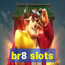 br8 slots