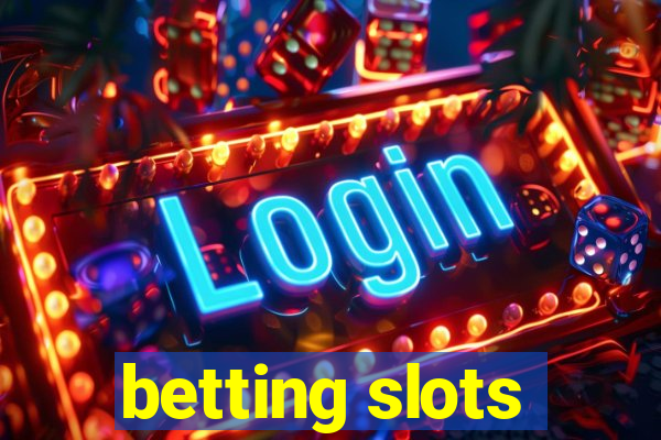 betting slots