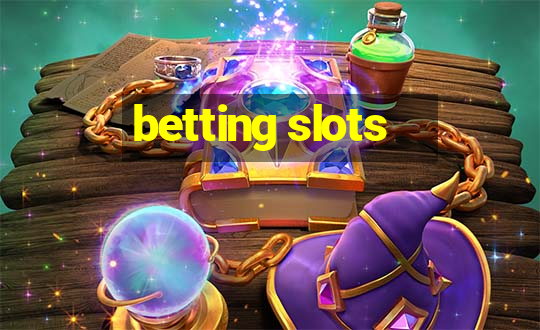 betting slots