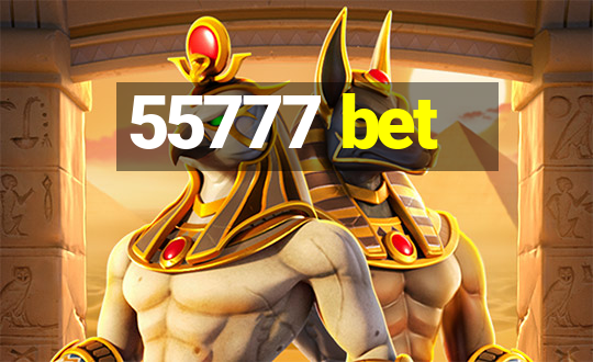 55777 bet