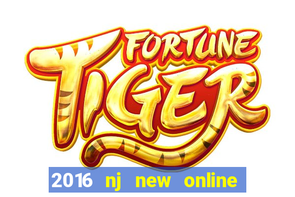 2016 nj new online casino games