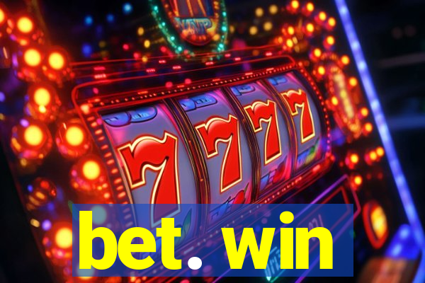 bet. win