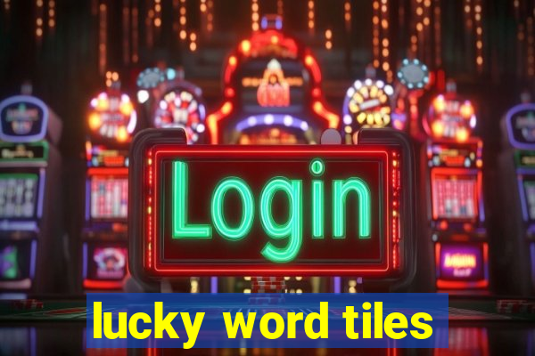 lucky word tiles