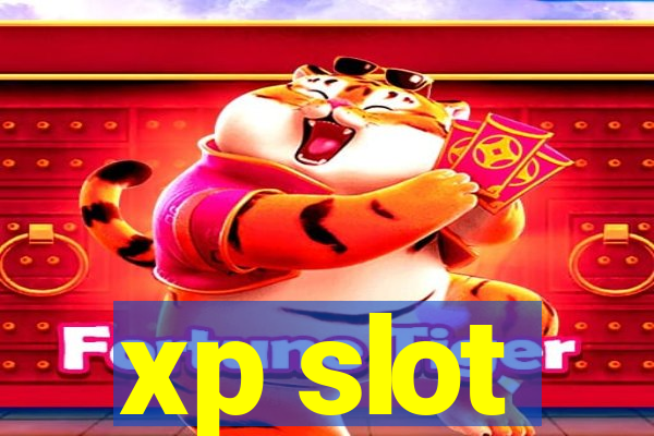 xp slot