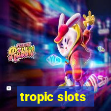 tropic slots