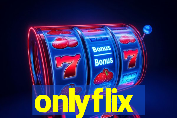 onlyflix