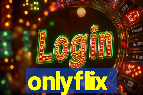 onlyflix