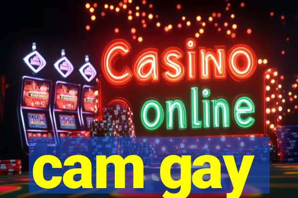 cam gay