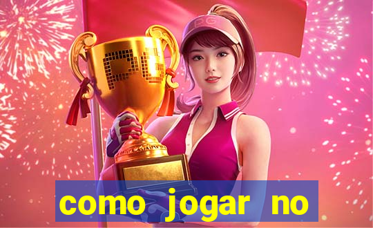 como jogar no tigrinho pela primeira vez